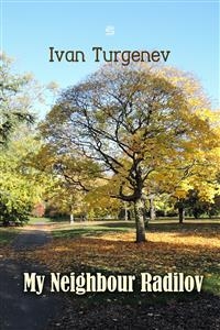 My Neighbour Radilov -  Ivan Turgenev