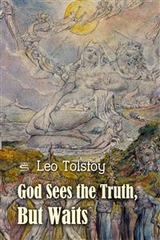 God Sees the Truth, But Waits -  Leo Tolstoy