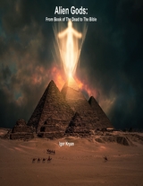 Alien Gods: From Book of the Dead to the Bible -  Igor Kryan