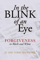 In the Blink of an Eye - J.T. Clark, Terri Lee Clark