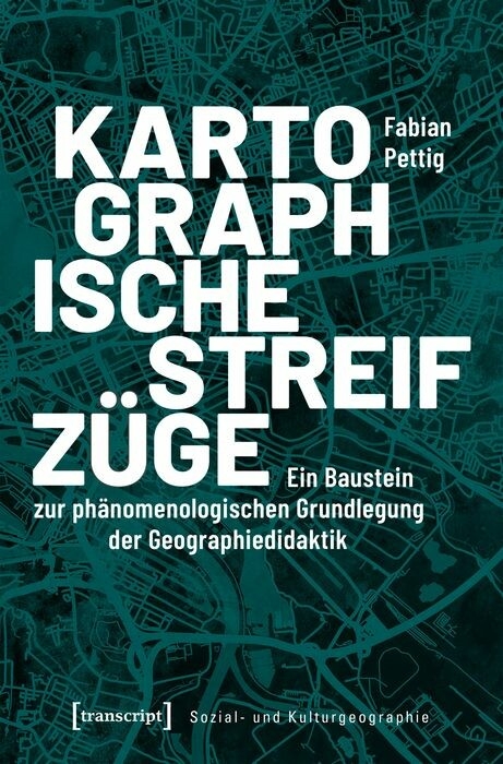 Kartographische Streifz&uuml;ge - Fabian Pettig