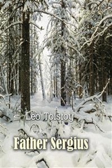 Father Sergius -  Leo Tolstoy