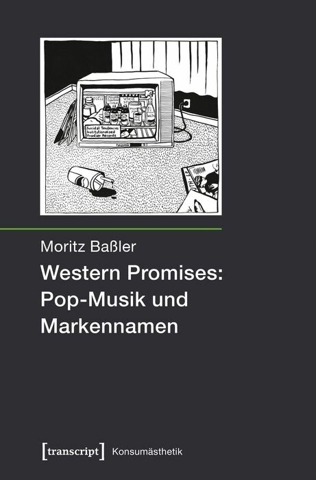 Western Promises: Pop-Musik und Markennamen -  Moritz Ba&szlig;ler