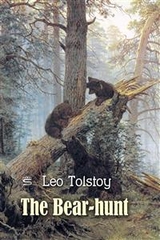 Bear Hunt -  Leo Tolstoy