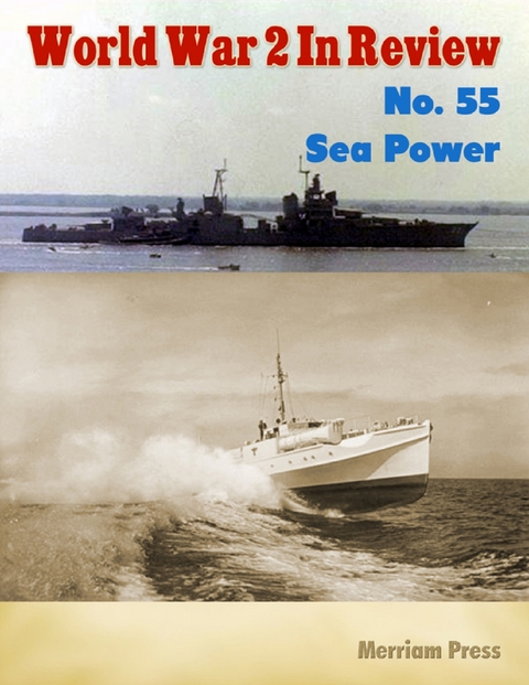 World War 2 In Review No. 55: Sea Power -  Merriam Press