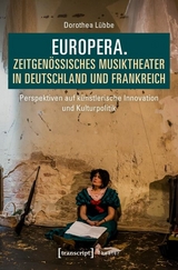 Europera. Zeitgen&ouml;ssisches Musiktheater in Deutschland und Frankreich -  Dorothea L&uuml;bbe