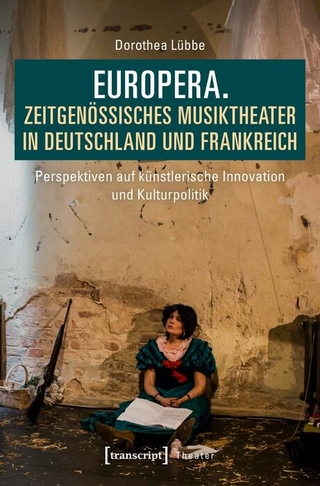 Europera. Zeitgenössisches Musiktheater in Deutschland und Frankreich