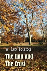 Imp and The Crust -  Leo Tolstoy