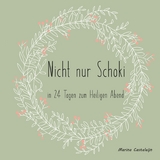 Nicht nur Schoki - Marina Casteleijn-Kreeft