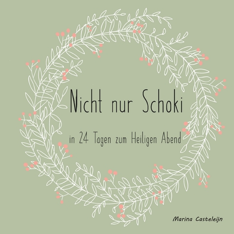 Nicht nur Schoki - Marina Casteleijn-Kreeft