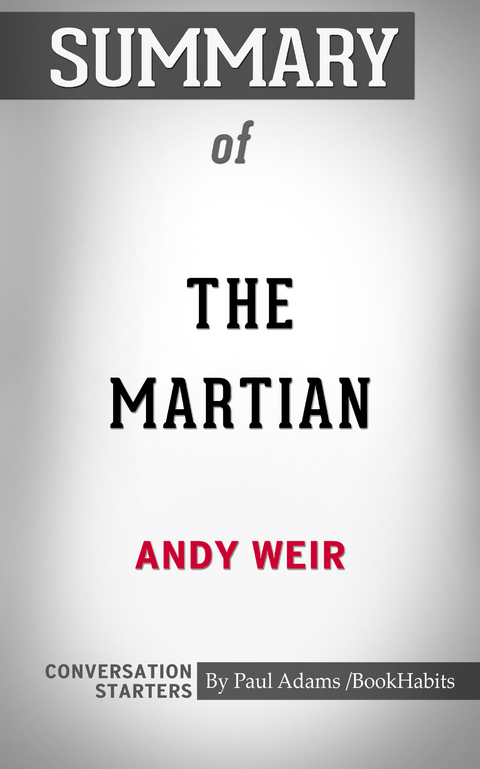 Summary of The Martian -  Paul Adams