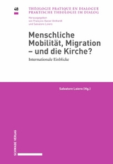 Menschliche Mobilit&auml;t, Migration &ndash; und die Kirche? - 