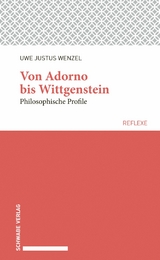 Von Adorno bis Wittgenstein - Uwe Justus Wenzel