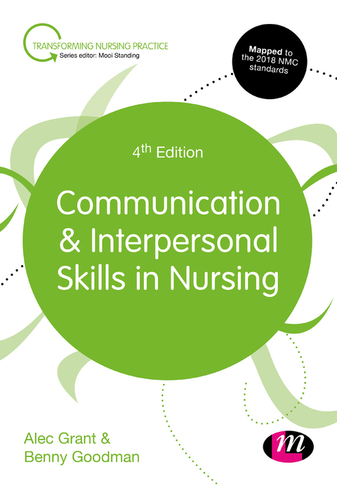 Communication and Interpersonal Skills in Nursing - Alec Grant, Benny Goodman