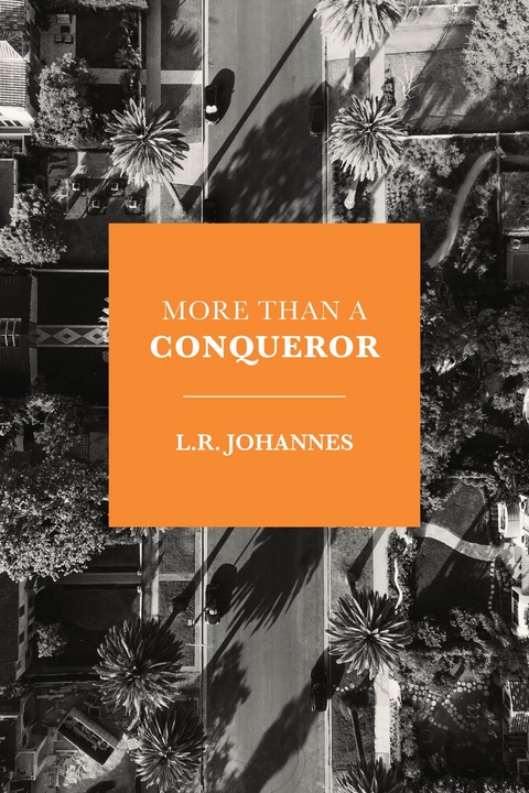 More Than a Conqueror - L.R. Johannes