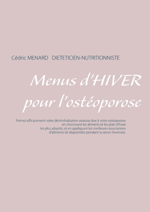 Menus d'hiver pour l'ost&eacute;oporose - Cedric Menard