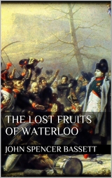 The Lost Fruits of Waterloo - John Spencer Bassett