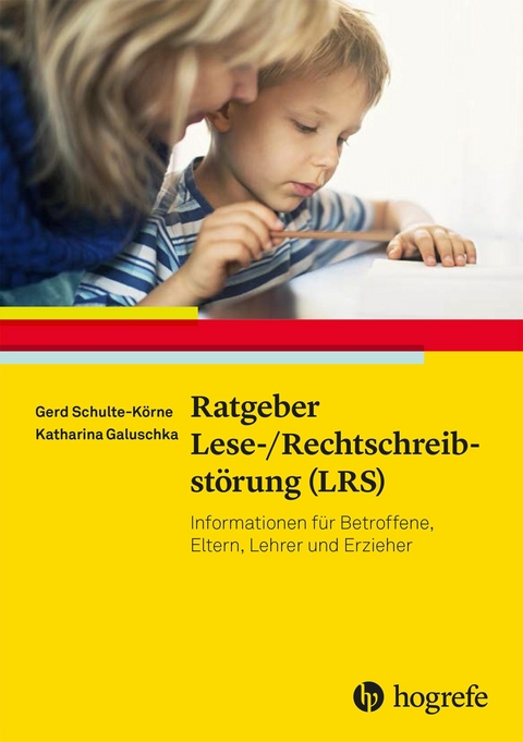 Ratgeber Lese-/Rechtschreibst&ouml;rung (LRS) - Gerd Schulte-K&ouml;rne, Katharina Galuschka