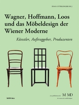Wagner, Hoffmann, Loos und das Möbeldesign der Wiener Moderne - 