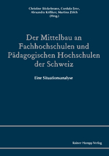 Der Mittelbau an Fachhochschulen und P&auml;dagogischen Hochschulen der Schweiz -  Christine B&ouml;ckelmann,  Cordula Erne,  Alexandra K&ouml;lliker,  Martina Z&ouml;lch