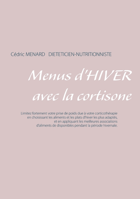 Menus d'hiver avec la cortisone - Cedric Menard