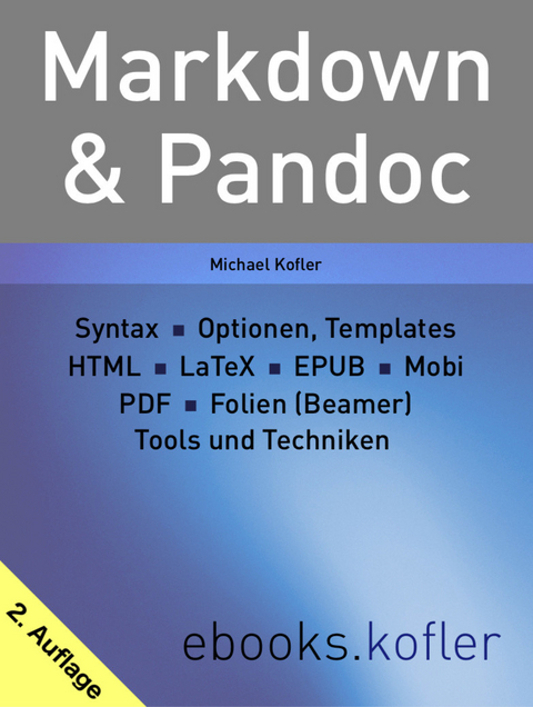 Markdown und Pandoc -  Michael Kofler