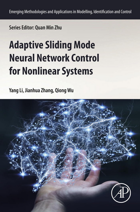 Adaptive Sliding Mode Neural Network Control for Nonlinear Systems -  Yang Li,  Wu Qiong,  Jianhua Zhang