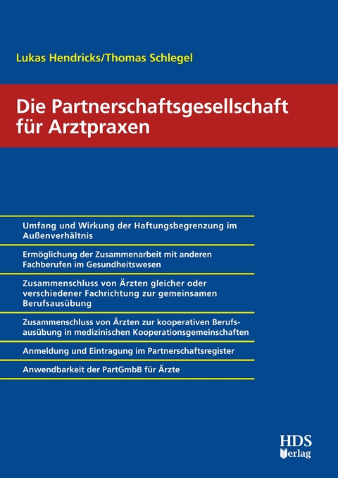 Die Partnerschaftsgesellschaft f&uuml;r Arztpraxen -  Lukas Hendricks,  Thomas Schlegel