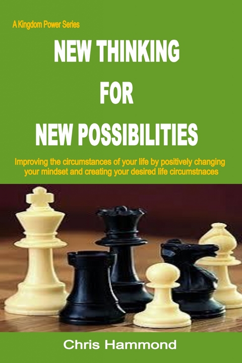 New Thinking For New Possibilities -  Chris Hammond