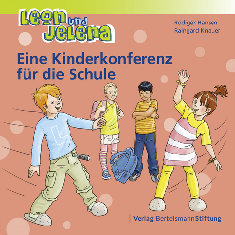 Leon und Jelena - Eine Kinderkonferenz für die Schule -  Rüdiger Hansen,  Raingard Knauer
