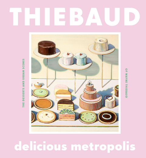 Delicious Metropolis -  Wayne Thiebaud
