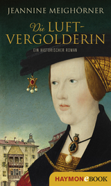 Die Luftvergolderin - Jeannine Meigh&ouml;rner