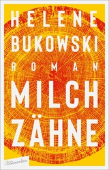 Milchz&auml;hne - Helene Bukowski