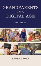 Grandparents in a Digital Age -  Laura Tropp