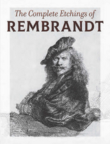 The Complete Etchings of Rembrandt -  Rembrandt