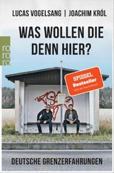 Was wollen die denn hier? - Joachim Kr&oacute;l, Lucas Vogelsang