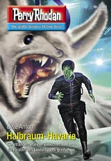 Perry Rhodan 3006: Halbraum-Havarie - Uwe Anton
