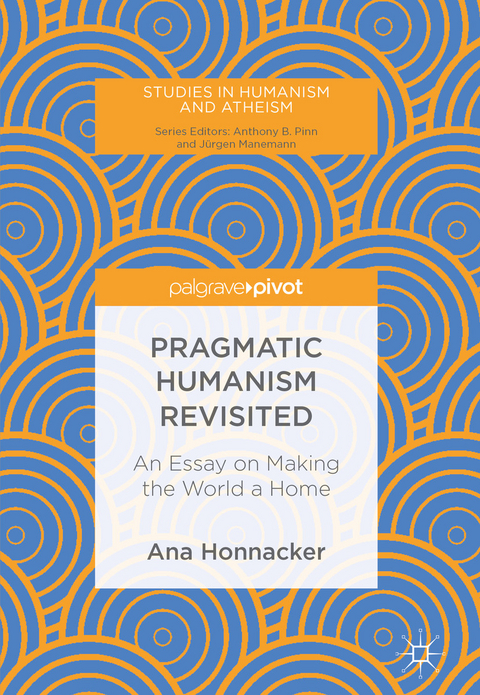 Pragmatic Humanism Revisited - Ana Honnacker
