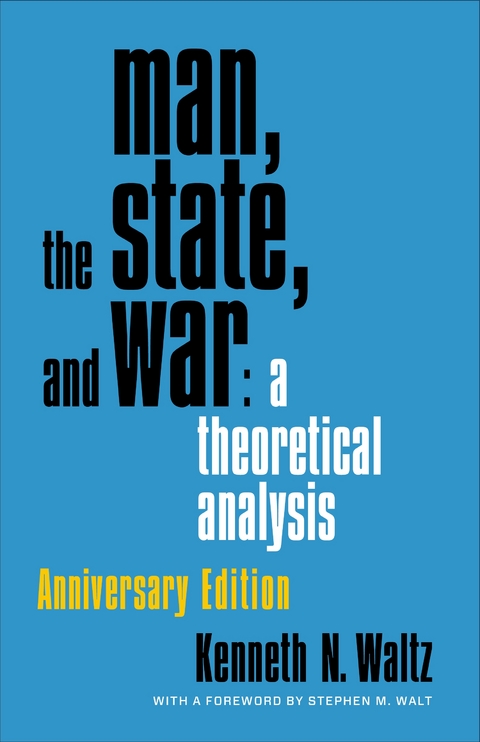 Man, the State, and War -  Kenneth N. Waltz