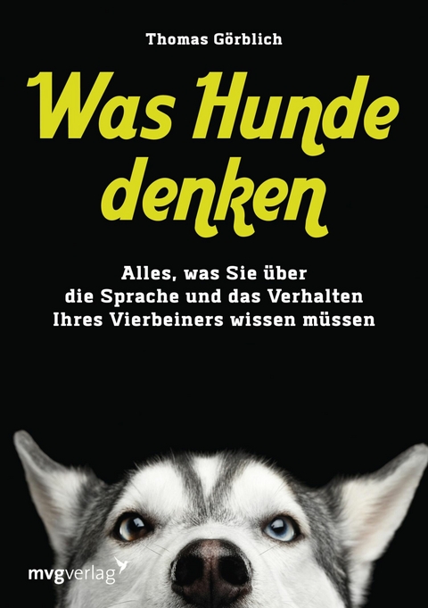 Was Hunde denken -  Thomas Görblich