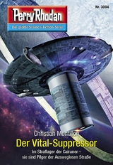 Perry Rhodan 3004: Der Vital-Suppressor - Christian Montillon