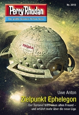 Perry Rhodan 3013: Zielpunkt Ephelegon - Uwe Anton