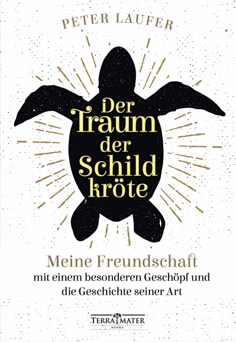 Der Traum der Schildkr&ouml;te - Peter Laufer