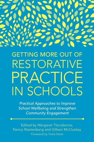 Getting More Out of Restorative Practice in Schools