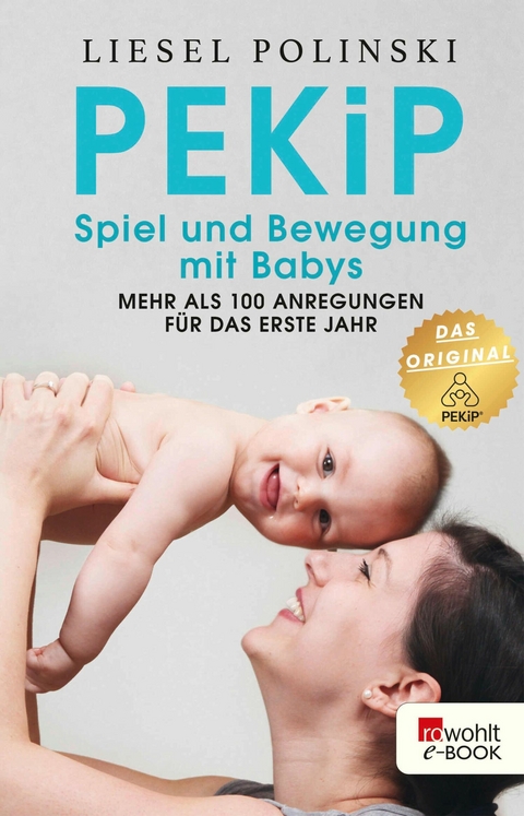 PEKiP: Spiel und Bewegung mit Babys - Liesel Polinski