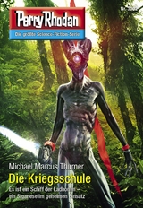 Perry Rhodan 3002: Die Kriegsschule - Michael Marcus Thurner