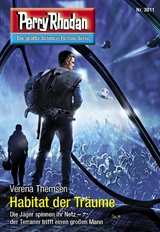 Perry Rhodan 3011: Habitat der Tr&auml;ume - Verena Themsen