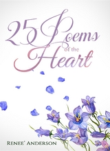 25 Poems of the Heart - Renee' Anderson