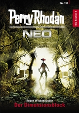 Perry Rhodan Neo 197: Der Dimensionsblock -  Ruben Wickenh&auml;user