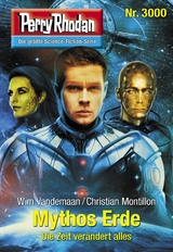 Perry Rhodan 3000: Mythos Erde - Wim Vandemaan, Christian Montillon